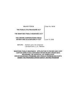 MANITOBA  Order No[removed]THE PUBLIC UTILITIES BOARD ACT THE MANITOBA PUBLIC INSURANCE ACT