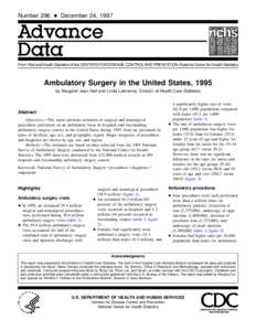 Number 296 + December 24, 1997  From Vital and Health Statistics of the CENTERS FOR DISEASE CONTROL AND PREVENTION/National Center for Health Statistics Ambulatory Surgery in the United States, 1995 by Margaret Jean Hall