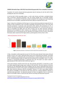 IEAGHG Information Paper; 2014-IP13: Record electricity generation from renewables in Germany Fraunhofer ISE recently released electricity generation data for Germany for the first half of 2014, including the share from 