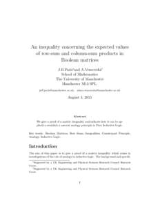 An inequality concerning the expected values of row-sum and column-sum products in Boolean matrices J.B.Paris∗and A.Vencovsk´a† School of Mathematics The University of Manchester