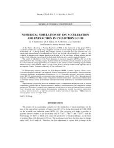 ¨¸Ó³  ¢ —Ÿ. 2014. ’. 11, º 2(186). ‘. 264Ä277  ”ˆ‡ˆŠ ˆ ’…•ˆŠ “‘Šˆ’…‹…‰ NUMERICAL SIMULATION OF ION ACCELERATION AND EXTRACTION IN CYCLOTRON DC-110