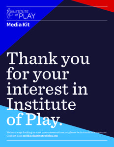 Media Kit  Thank you for your interest in Institute
