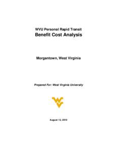 WVU Personal Rapid Transit  Benefit Cost Analysis Morgantown, West Virginia