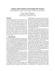 Analysis and Evolution of Journaling File Systems Vijayan Prabhakaran, Andrea C. Arpaci-Dusseau, and Remzi H. Arpaci-Dusseau Computer Sciences Department