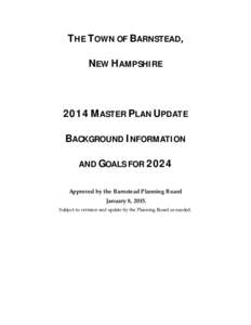 THE	TOWN	OF	BARNSTEAD, NEW	HAMPSHIRE	 	 2014	MASTER	PLAN	UPDATE