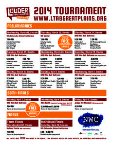 2014 TOURNAMENT  WWW.LTABGREATPLAINS.ORG PRELIMINARIES Wednesday, March 19, Lincoln