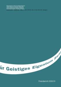 Eidgenössisches Institut für Geistiges Eigentum Institut Fédéral de la Propriété Intellectuelle Istituto Federale della Proprietà Intellettuale Swiss Federal Institute of Intellectual Property Einsteinstrasse 2 ·