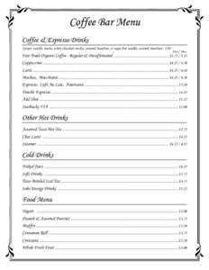 Coffee Bar Menu Coffee & Espresso Drinks Syrups: vanilla, mocha, white chocolate mocha, caramel, hazelnut, or sugar free vanilla, caramel, hazelnut12oz / 16oz