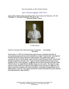 Vice Presidents of the United States Spiro Theodore Agnew[removed]Citation: Mark O. Hatfield, with the Senate Historical Office. Vice Presidents of the United States, [removed]Washington: U.S. Government Printing O