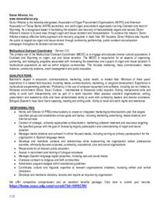 Donor Alliance, Inc. www.donoralliance.org Donor Alliance is the federally-designated, Association of Organ Procurement Organizations (AOPO) and American Association of Tissue Banks (AATB) accredited, non-profit organ pr