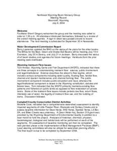 Northeast Wyoming Basin Advisory Group Meeting Record Moorcroft, Wyoming July 8, 2004 Welcome Facilitator Sherri Gregory welcomed the group and the meeting was called to