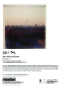 Berlin (Sunset version), 2014 Edition of 30 Dimensions variable From £250 each (+ postage and packaging) (Price on request due to the unique nature of each blind) Gili Tal has produced a limited edition of 30 roller bli