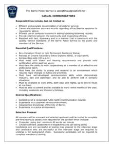 The Barrie Police Service is accepting applications for: CASUAL COMMUNICATORS Responsibilities include, but not limited to:   