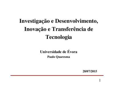 Investigação e Desenvolvimento, Inovação e Transferência de Tecnologia Universidade de Évora Paulo Quaresma