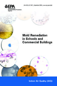 Mold Remediaiton in Schools and Commercial Buildings EPA 402-K[removed], September 2008