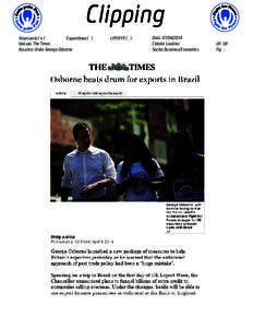 Clipping Assessoria ( x ) Espontânea ( ) Veículo: The Times Assunto: Visita George Osborne