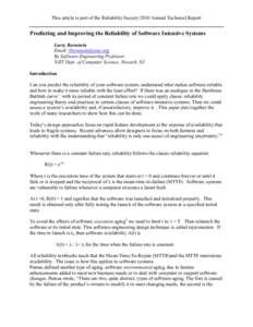 This article is part of the Reliability Society 2010 Annual Technical Report  Predicting and Improving the Reliability of Software Intensive Systems Larry Bernstein Email:  By Software Engineering Prof