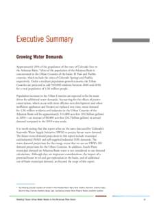 Executive Summary Growing Water Demands Approximately 20% of the population of the state of Colorado lives in the Arkansas Basin.* Most of the population of the Arkansas Basin is concentrated in the Urban Counties of the