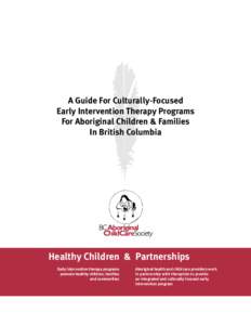 A Guide For Culturally-Focused Early Intervention Therapy Programs For Aboriginal Children & Families In British Columbia  Healthy Children & Partnerships
