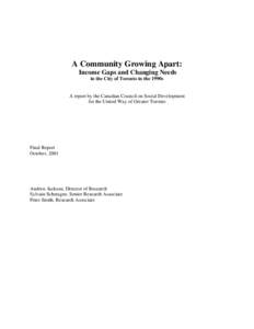 A Community Growing Apart: Income Gaps and Changing Needs in the City of Toronto in the 1990s A report by the Canadian Council on Social Development for the United Way of Greater Toronto