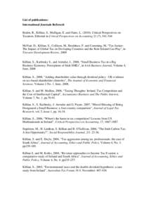 List of publications: International Journals Refereed: Boden, R., Killian, S., Mulligan, E. and Oates, L[removed]Critical Perspectives on Taxation, Editorial in Critical Perspectives on Accounting 21 (7), [removed]McNair