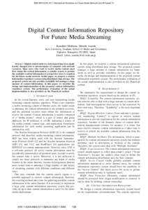 IEEE INFOCOM 2011 International Workshop on Future Media Networks and IP-based TV  Digital Content Information Repository For Future Media Streaming Kazuhiro Mishima, Hitoshi Asaeda Keio University, Graduate School of Me