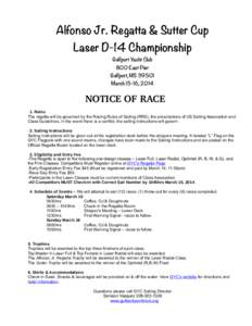 Alfonso Jr. Regatta & Sutter Cup Laser D-14 Championship Gulfport Yacht Club 800 East Pier Gulfport, MS[removed]March 15-16, 2014