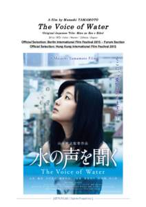 A film by Masashi YAMAMOTO  The Voice of Water (Original Japanese Title: Mizu no Koe o Kiku )