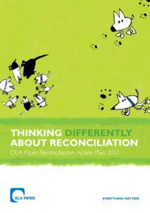 THINKING DIFFERENTLY ABOUT RECONCILIATION DLA Piper Reconciliation Action Plan 2012 OUR SUPPORT FOR DION AND HIS