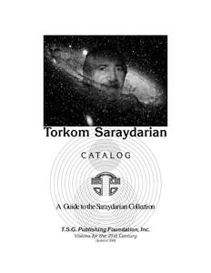 Torkom Saraydarian C ATA L O G A Guide to the Saraydarian Collection T.S.G. Publishing Foundation, Inc. Visions for the 21st Century