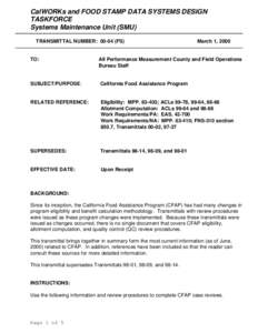 CalWORKs and FOOD STAMP DATA SYSTEMS DESIGN TASKFORCE Systems Maintenance Unit (SMU) TRANSMITTAL NUMBER: [removed]FS)  TO: