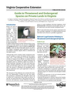 PUBLICATION[removed]Guide to Threatened and Endangered Species on Private Lands In Virginia J. L. Gagnon, Coordinator, Virginia Forest Landowner Education Program, Forest Resources and Environmental Conservation, Virgin