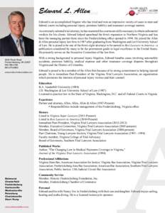 Edward EdwardL.L.Allen Allen Edward is an accomplished litigator who has tried and won an impressive variety of cases in state and federal courts including personal injury, premises liability and insurance coverage matte