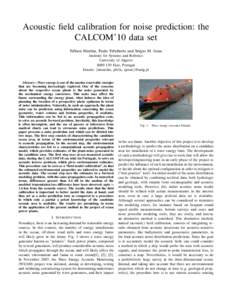 Acoustic field calibration for noise prediction: the CALCOM’10 data set N´elson Martins, Paulo Felisberto and S´ergio M. Jesus Institute for Systems and Robotics University of AlgarveFaro, Portugal