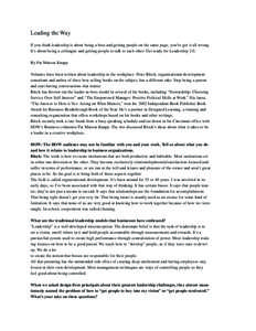 Leading the Way If you think leadership is about being a boss and getting people on the same page, you’ve got it all wrong. It’s about being a colleague and getting people to talk to each other. Get ready for Leaders