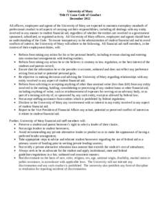 University of Mary Title IV Loan Code of Conduct December 2012 All officers, employees and agents of the University of Mary are expected to maintain exemplary standards of professional conduct in all aspects of carrying 