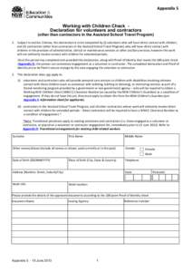 Appendix 5  Working with Children Check Declaration for volunteers and contractors (other than contractors in the Assisted School Travel Program) 1. Subject to section 2 below, this declaration is to be completed by (i) 