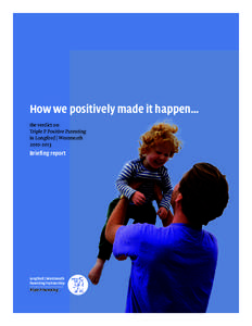 TRIPLE-July15.qxp_Longford[removed]:50 Page 1  How we positively made it happen… the verdict on Triple P Positive Parenting in Longford | Westmeath