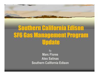 Southern California Edison SF6 Gas Management Program Update