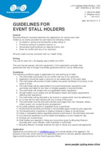 GUIDELINES FOR EVENT STALL HOLDERS General Bicycling Western Australia welcomes the applications for casual event stall holders at its events provided the stall meets the following criteria:  Is related to cycling and