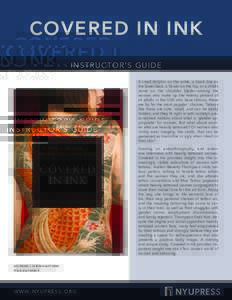 COVERED IN INK INSTRUCTOR’S GUIDE A small dolphin on the ankle, a black line on the lower back, a flower on the hip, or a child’s name on the shoulder blade—among the women who make up the twenty percent of