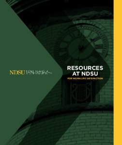 Resources at NDSU for work-life satisfaction NDSU promotes and supports work/life satisfaction for faculty and staff with a variety