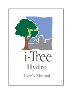 Hydro User’s Manual v. 5.0 i-Tree is a cooperative initiative