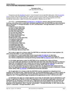 Indiana Register TITLE 312 NATURAL RESOURCES COMMISSION Emergency Rule LSA Document #[removed]E) DIGEST Temporarily amends 312 IAC 9 to govern noncommercial hunts at specified state parks. Under IC[removed], the Director 