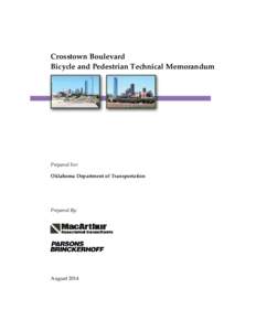 Crosstown Boulevard Bicycle and Pedestrian Technical Memorandum Prepared For: Oklahoma Department of Transportation