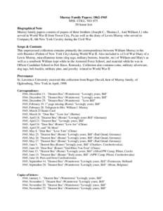 Murray Family Papers; [removed]MSS. COLL. NO[removed]linear feet Biographical Note Murray family papers consists of papers of three brothers (Joseph C., Thomas J., And William J.) who served in World War II from Tower 