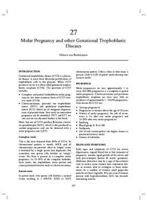 27 Molar Pregnancy and other Gestational Trophoblastic Diseases Heleen van Beekhuizen  INTRODUCTION