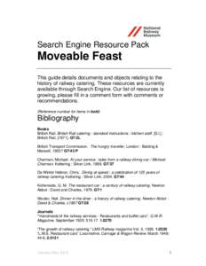 Search Engine Resource Pack  Moveable Feast This guide details documents and objects relating to the history of railway catering. These resources are currently available through Search Engine. Our list of resources is