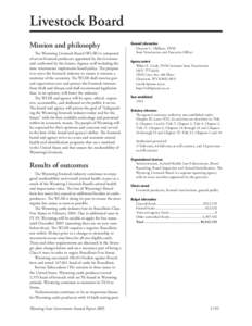 Livestock Board Mission and philosophy The Wyoming Livestock Board (WLSB) is composed of seven livestock producers appointed by the Governor and conﬁrmed by the Senate. Agency staﬀ including the state veterinarian im