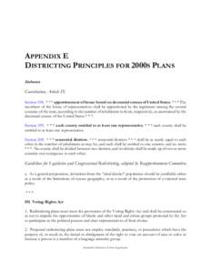 APPENDIX E DISTRICTING PRINCIPLES FOR 2000S PLANS Alabama Constitution, Article IX Section 198. * * * apportionment of house based on decennial census of United States. * * * The